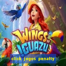 click jogos penalty fever brasil